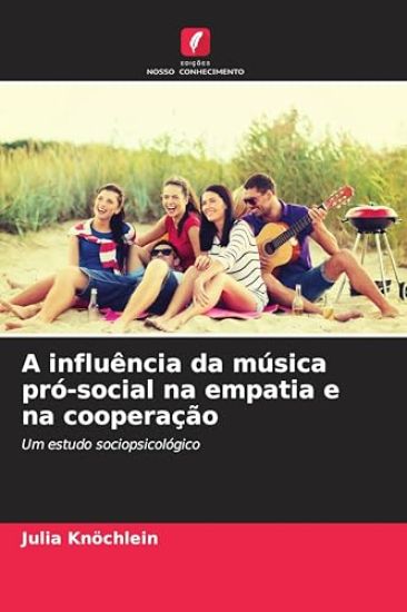 A influência da música pró-social na empatia e na cooperação