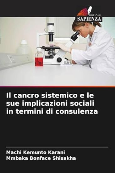 Il cancro sistemico e le sue implicazioni sociali in termini di consulenza