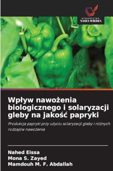 Wplyw nawożenia biologicznego i solaryzacji gleby na jakośc papryki