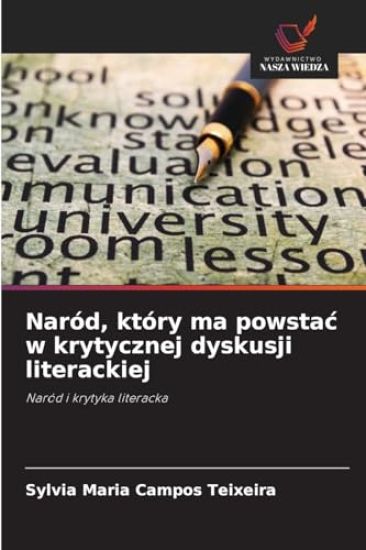 Naród, który ma powstac w krytycznej dyskusji literackiej