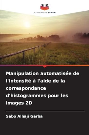 Manipulation automatisée de l'intensité à l'aide de la correspondance d'histogrammes pour les images 2D