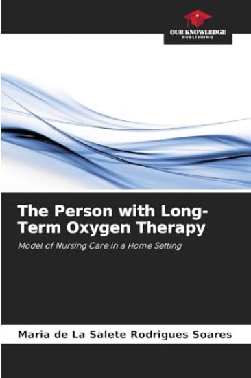 The Person with Long-Term Oxygen Therapy