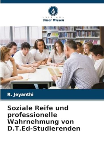 Soziale Reife und professionelle Wahrnehmung von D.T.Ed-Studierenden