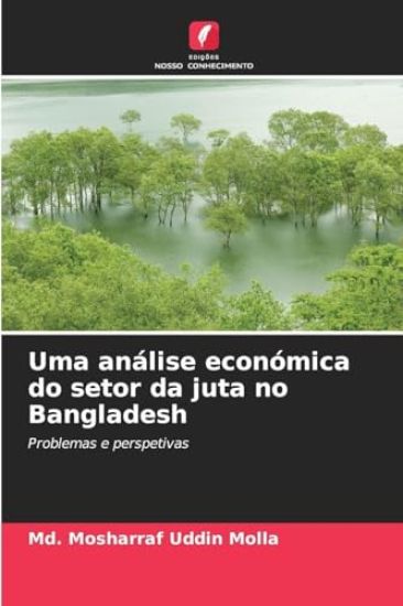 Uma análise económica do setor da juta no Bangladesh