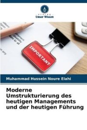 Moderne Umstrukturierung des heutigen Managements und der heutigen Führung