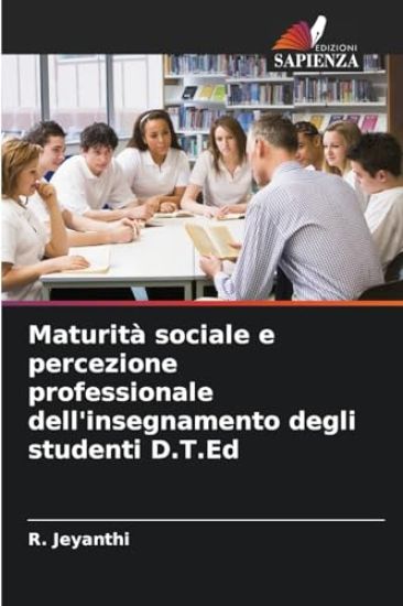 Maturità sociale e percezione professionale dell'insegnamento degli studenti D.T.Ed