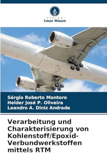 Verarbeitung und Charakterisierung von Kohlenstoff/Epoxid-Verbundwerkstoffen mittels RTM
