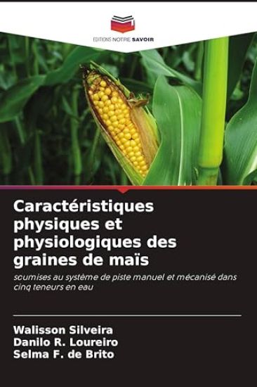 Caractéristiques physiques et physiologiques des graines de maïs