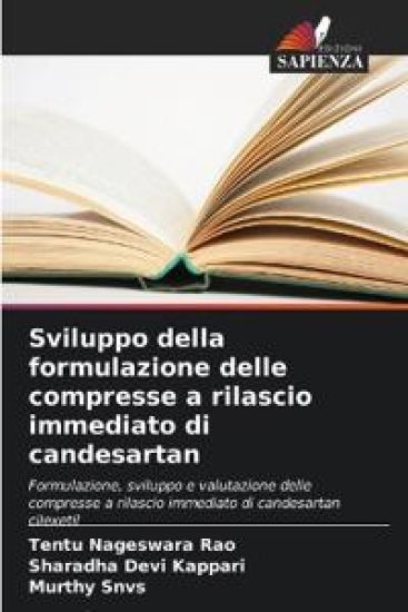 Sviluppo della formulazione delle compresse a rilascio immediato di candesartan
