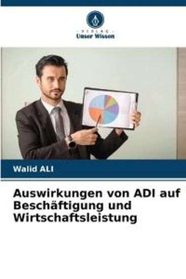 Auswirkungen von ADI auf Beschäftigung und Wirtschaftsleistung