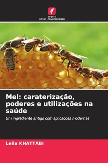 Mel: caraterização, poderes e utilizações na saúde