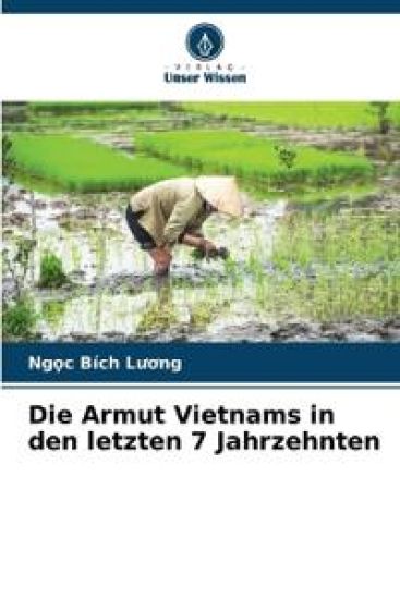 Die Armut Vietnams in den letzten 7 Jahrzehnten