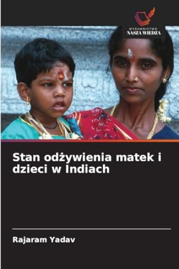 Stan odzywienia matek i dzieci w Indiach