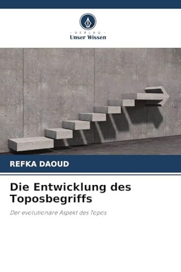 Die Entwicklung des Toposbegriffs