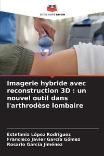 Imagerie hybride avec reconstruction 3D