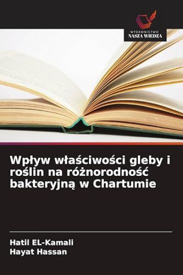 Wplyw wlasciwosci gleby i roslin na róznorodnosc bakteryjna w Chartumie
