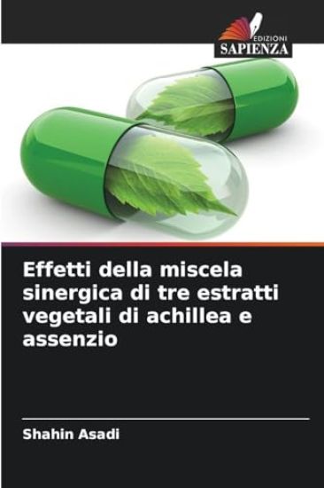 Effetti della miscela sinergica di tre estratti vegetali di achillea e assenzio