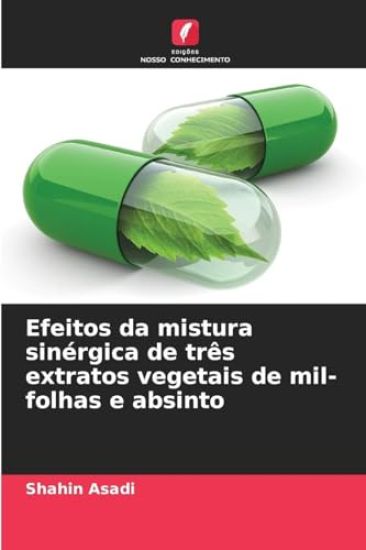 Efeitos da mistura sinérgica de três extratos vegetais de mil-folhas e absinto
