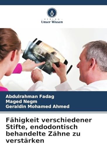 Fähigkeit verschiedener Stifte, endodontisch behandelte Zähne zu verstärken