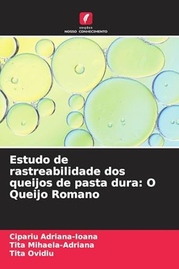 Estudo de rastreabilidade dos queijos de pasta dura: O Queijo Romano
