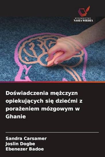 Doświadczenia mężczyzn opiekujących się dziecmi z porażeniem mózgowym w Ghanie