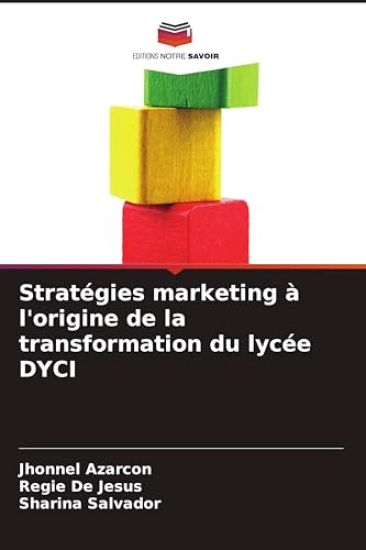 Stratégies marketing à l'origine de la transformation du lycée DYCI