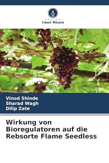 Wirkung von Bioregulatoren auf die Rebsorte Flame Seedless