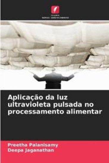 Aplicação da luz ultravioleta pulsada no processamento alimentar