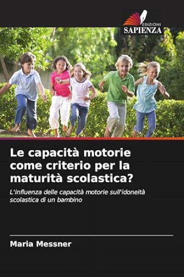 Le capacità motorie come criterio per la maturità scolastica?