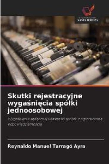 Skutki rejestracyjne wyga¿ni¿cia spó¿ki jednoosobowej