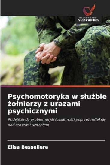 Psychomotoryka w s¿u¿bie ¿o¿nierzy z urazami psychicznymi