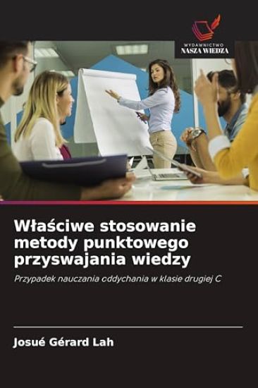 W¿a¿ciwe stosowanie metody punktowego przyswajania wiedzy