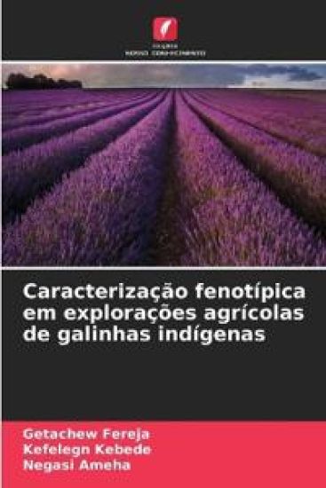 Caracterização fenotípica em explorações agrícolas de galinhas indígenas