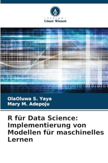 R für Data Science: Implementierung von Modellen für maschinelles Lernen
