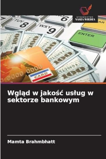 Wgl¿d w jako¿¿ us¿ug w sektorze bankowym