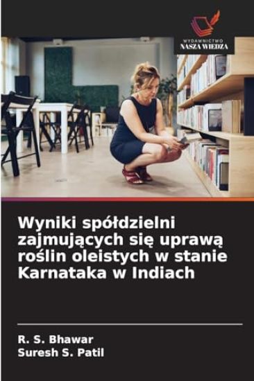 Wyniki spó¿dzielni zajmuj¿cych si¿ upraw¿ ro¿lin oleistych w stanie Karnataka w Indiach