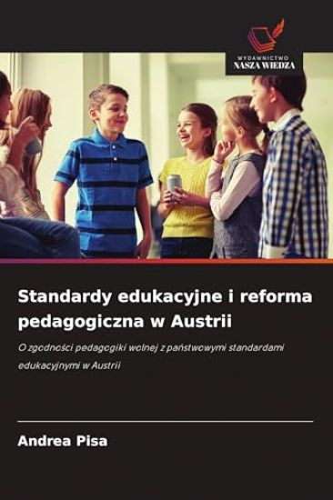 Standardy edukacyjne i reforma pedagogiczna w Austrii