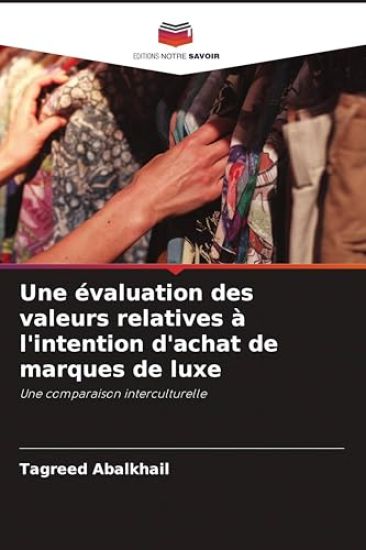 Une évaluation des valeurs relatives à l'intention d'achat de marques de luxe
