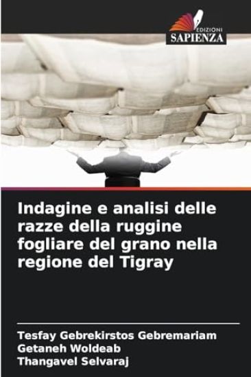 Indagine e analisi delle razze della ruggine fogliare del grano nella regione del Tigray
