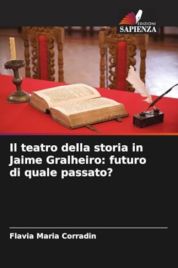 Il teatro della storia in Jaime Gralheiro: futuro di quale passato?