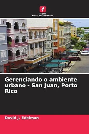 Gerenciando o ambiente urbano - San Juan, Porto Rico