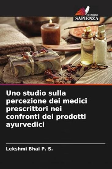 Uno studio sulla percezione dei medici prescrittori nei confronti dei prodotti ayurvedici