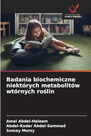 Badania biochemiczne niektórych metabolitów wtórnych ro¿lin