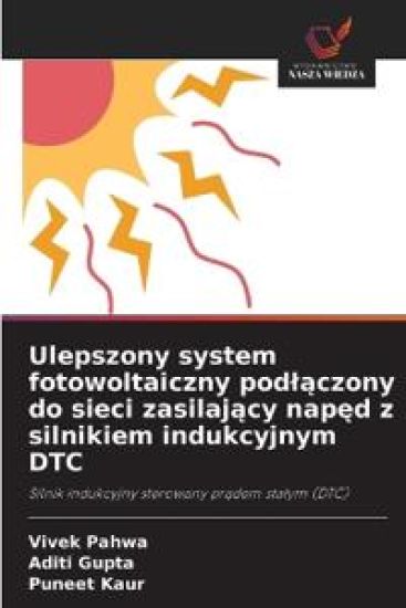Ulepszony system fotowoltaiczny pod¿¿czony do sieci zasilaj¿cy nap¿d z silnikiem indukcyjnym DTC