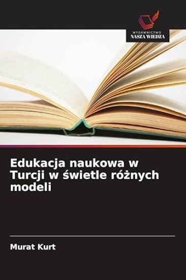 Edukacja naukowa w Turcji w świetle różnych modeli
