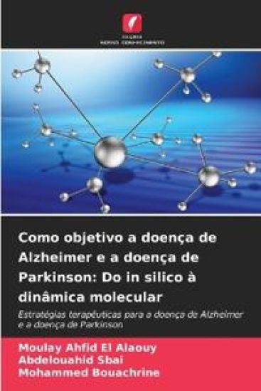 Como objetivo a doença de Alzheimer e a doença de Parkinson: Do in silico à dinâmica molecular