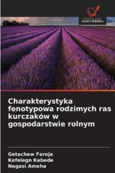 Charakterystyka fenotypowa rodzimych ras kurczaków w gospodarstwie rolnym