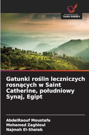 Gatunki roślin leczniczych rosnących w Saint Catherine, poludniowy Synaj, Egipt