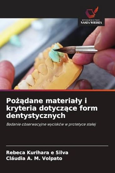 Po¿¿dane materia¿y i kryteria dotycz¿ce form dentystycznych