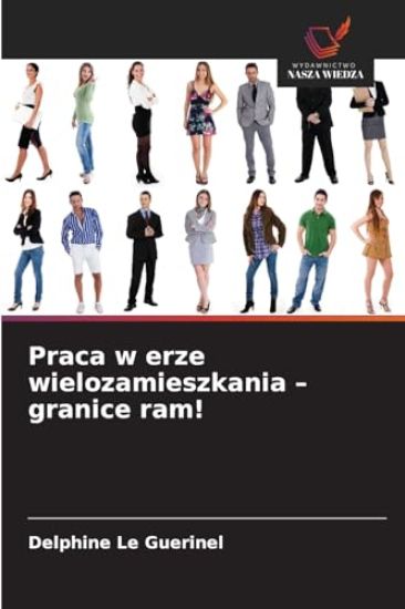 Praca w erze wielozamieszkania - granice ram!